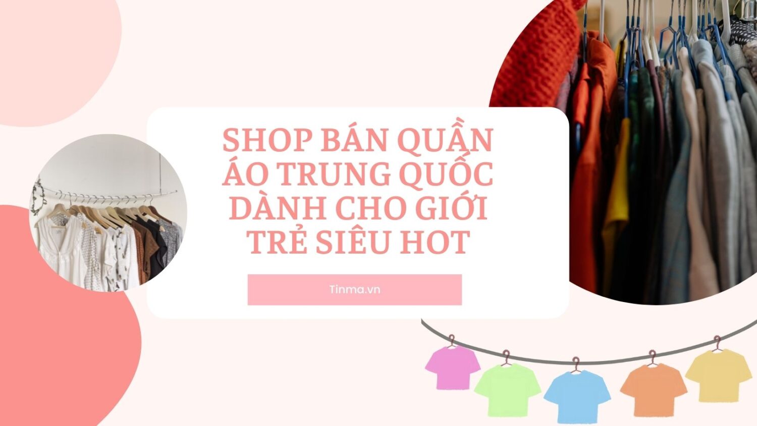 35+ shop bán quần áo Trung Quốc dành cho giới trẻ siêu hot - Tín Mã