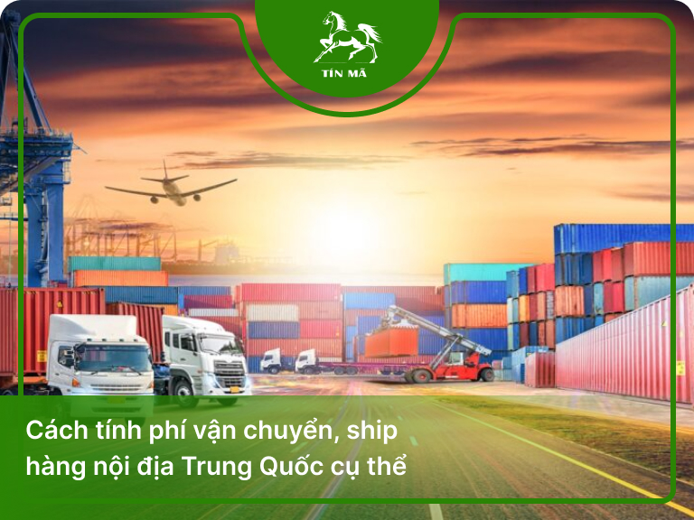 Cách tính phí vận chuyển ship hàng nội địa Trung Quốc