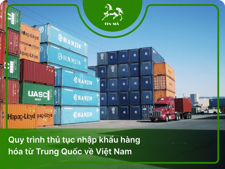 Quy trình thủ tục nhập khẩu hàng hóa từ Trung Quốc
