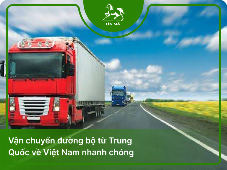 Vận chuyển đường bộ từ Trung Quốc về Việt Nam