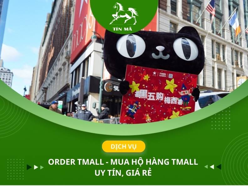 Cách mua hàng Tmall giá rẻ với Tín Mã Logistics