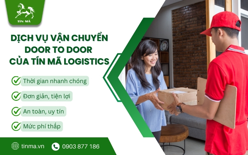 Tín Mã Logistics cung cấp dịch vụ vận chuyển Door to Door uy tín