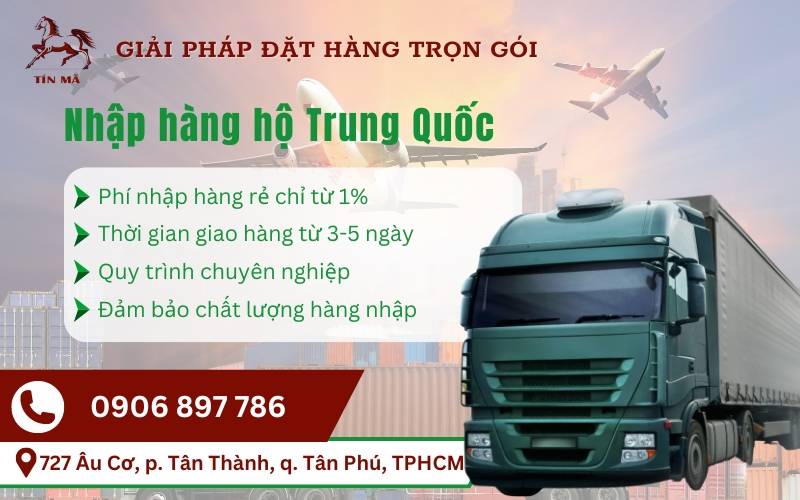 Tín Mã là đơn vị nhập hộ hàng hoá sỉ trung quốc cực uy tín