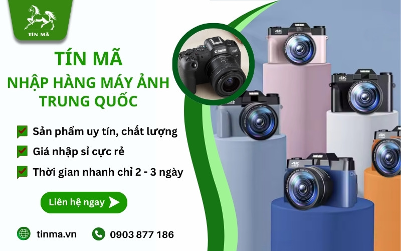 Công ty Tín Mã - Chuyện nhập hàng máy ảnh Trung Quốc