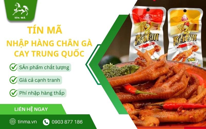 Tín Mã Logistics nhập hàng chân gà cay nội địa Trung uy tín, giá tốt