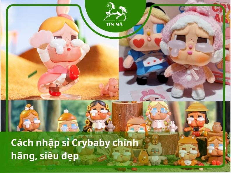 Cách nhập sỉ Crybaby kinh doanh uy tín