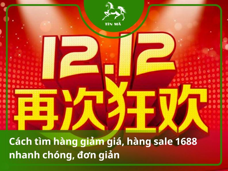 Hướng dẫn cách tìm hàng sale dễ dàng trên 1688