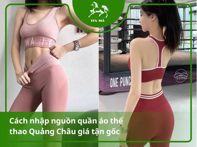 30+ Link nhập nguồn quần áo thể thao Quảng Châu giá tận gốc