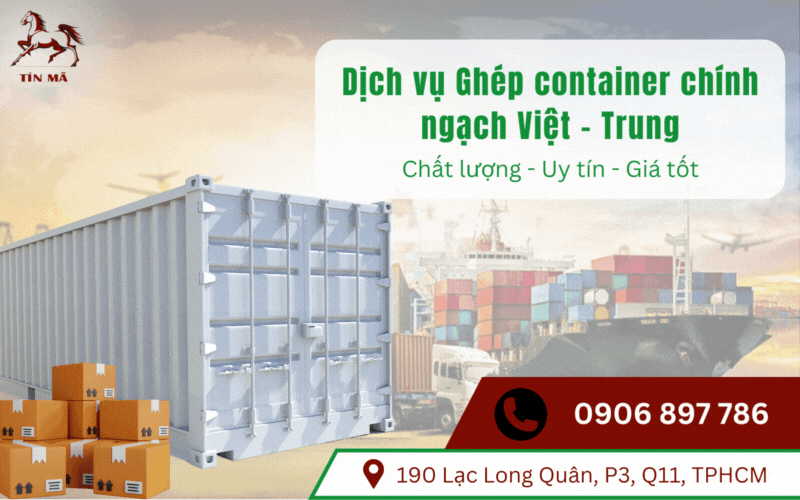 Tín Mã – Công ty chuyên ghép chung hàng lẻ Container Viêt- Trung uy tín Tín Mã – Công ty chuyên ghép chung hàng lẻ Container Viêt- Trung uy tín