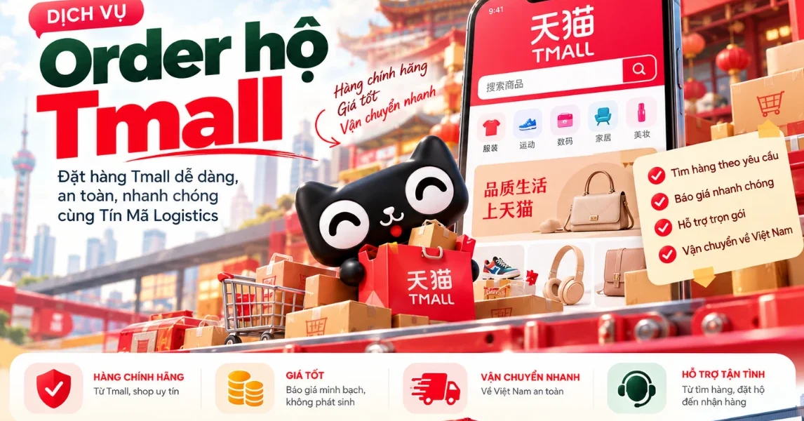 Đặt hàng Tmall – Cách order nhập hàng Tmall tận gốc, ship nhanh, phí rẻ