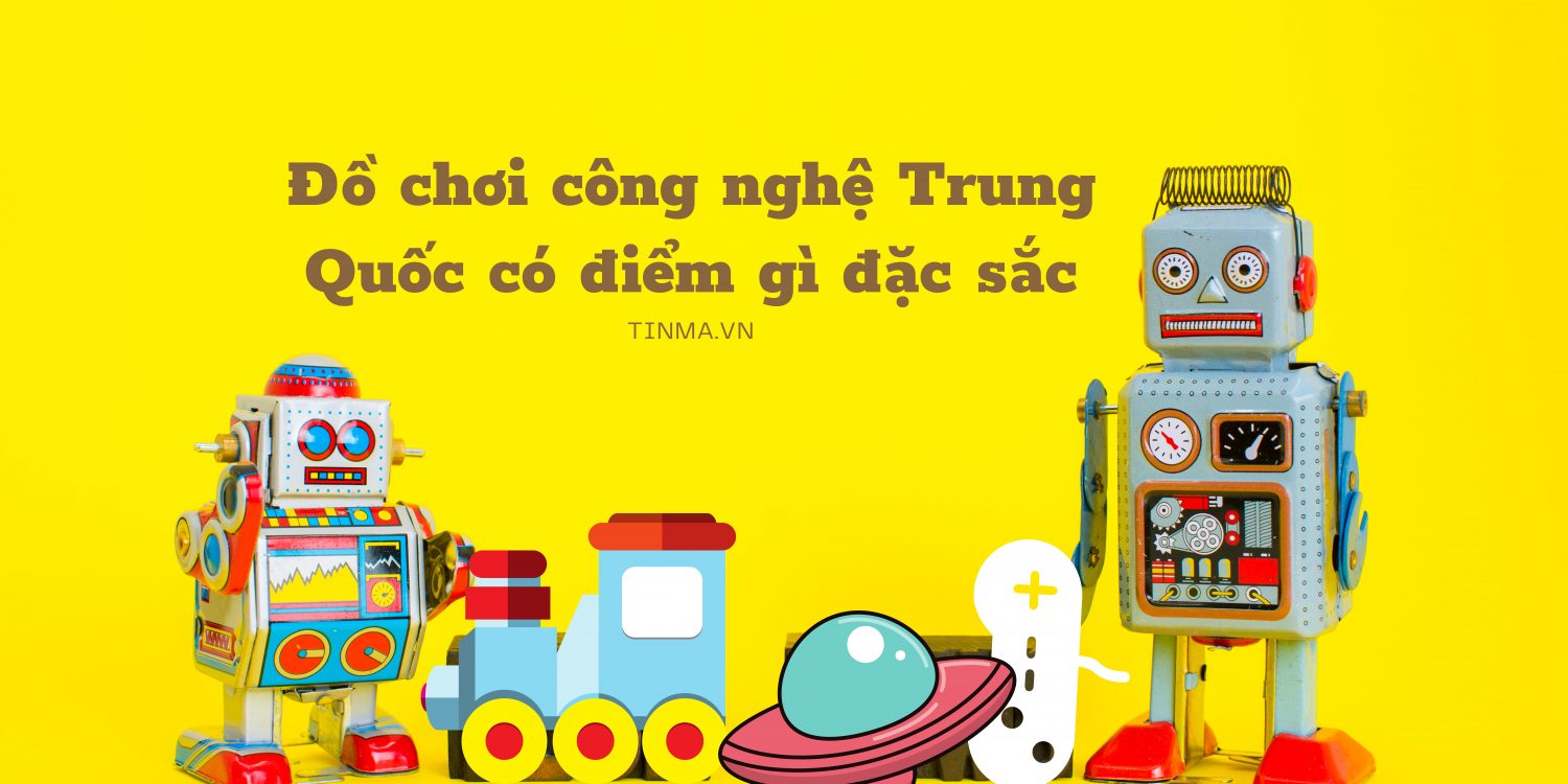 Top 4 đồ chơi công nghệ Trung Quốc đang gây sốt năm 2021 2 Top 4 đồ chơi công nghệ Trung Quốc đang gây sốt năm 2021