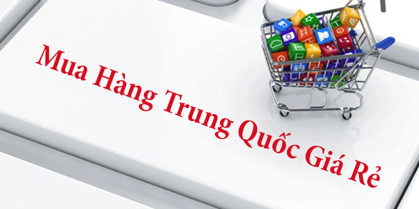 Dịch vụ đặt mua hàng trung quốc giá rẻ tại tphcm