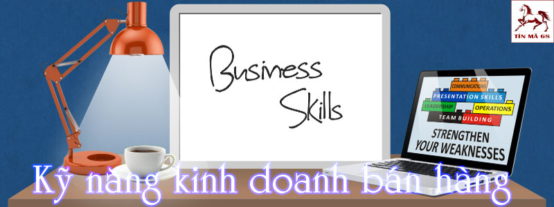 3 bước để xây dựng kỹ năng kinh doanh bán hàng