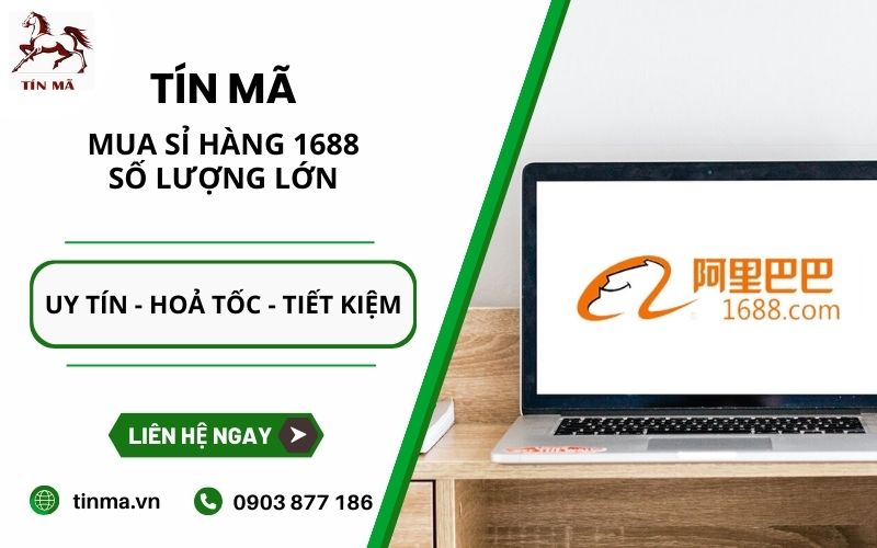 Lợi ích khi nhập sỉ 1688 theo lô tạo Tín Mã Lợi ích khi nhập sỉ 1688 theo lô tạo Tín Mã