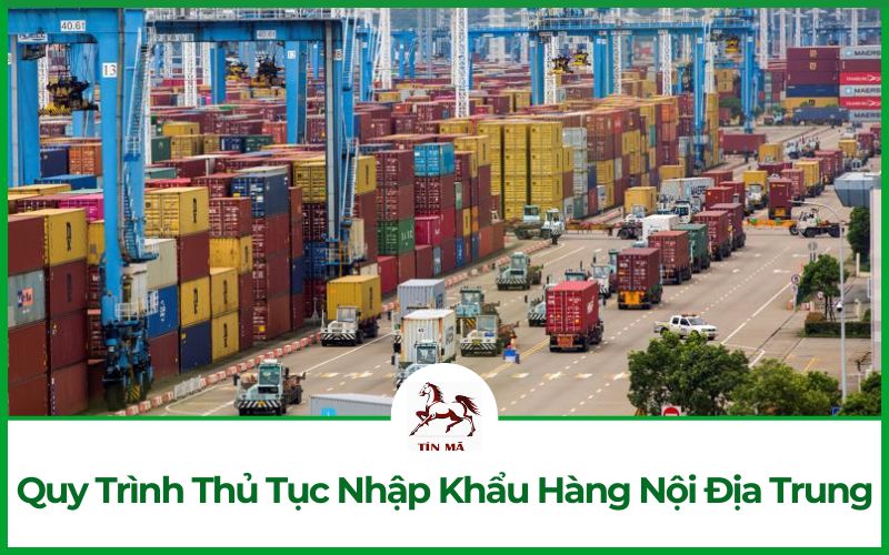 Quy trình 5 bước và thủ tục nhập khẩu hàng hóa từ Trung Quốc về Việt Nam